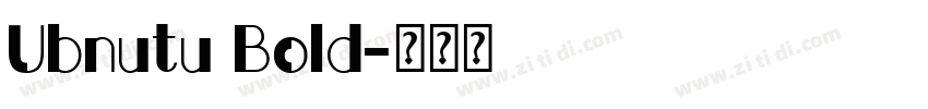 Ubnutu Bold字体转换